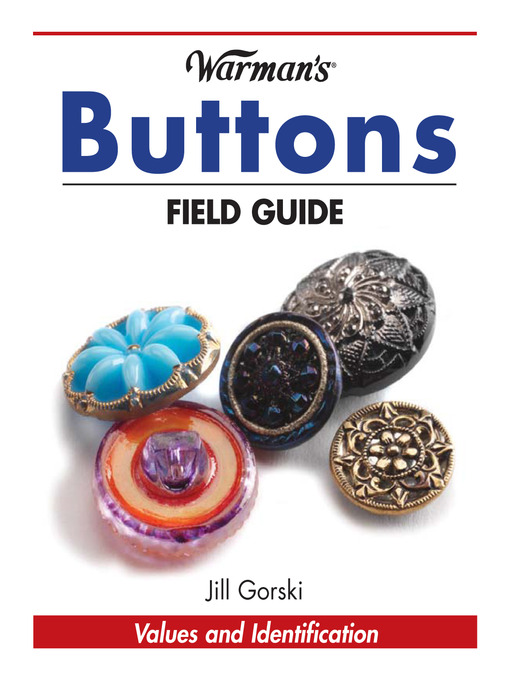 Title details for Warman's Buttons Field Guide by Jill Gorski - Available